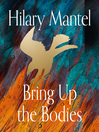 Cover image for Bring up the Bodies